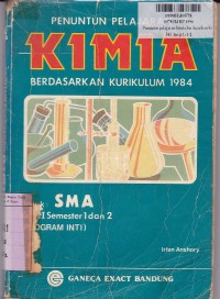 Image of Penuntun Pelajaran Kimia: untuk SMA Kls. I - Sem 1 & 2 [Prog. Inti - Kur. th. 1984 /GBPP th. 1987]