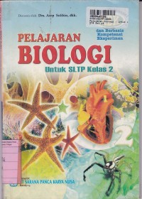 Image of Pelajaran Biologi [Jilid 2]: untuk SLTP Kls. II [KBK & Berbasis Kompetensi Eksperimen]