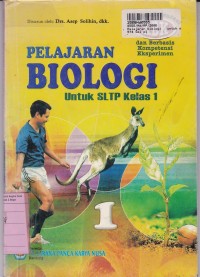 Image of Pelajaran Biologi [Jilid 1]: untuk SLTP Kls. I [ KBK & Berbasis Kompetensi Eksperimen]