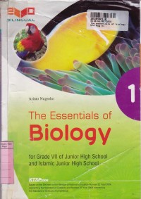 Image of The Essentials of Biology [Jilid 1]: for Grade VII of Junior High School & Islamic Junior High School [KTSP th. 2006]