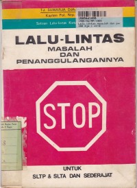 Image of Lalu Lintas: Masalah dan Penanggulangannya [untuk SLTP & SLTA Sederajat]