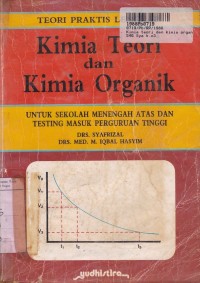 Image of Teori Praktis Lengkap: Kimia Teori & Kimia Organik