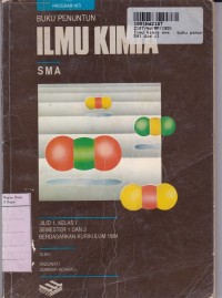 Image of Buku Penuntun Ilmu Kimia [Jld 1 - Program Inti]: untuk SMA Sem. 1 & 2 [Kur th. 1984]
