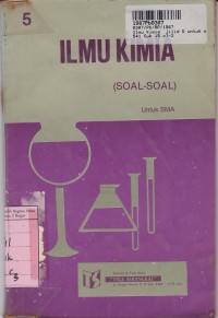 Image of Ilmu Kimia [Jld 5]: Soal-soal untuk SMA Kls. II & III