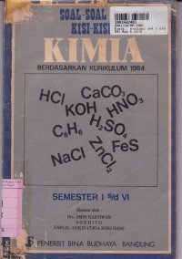 Image of Soal-soal & Kisi-kisi Kimia Evaluasi Sem. 1 -6 [Kur. th. 1984]