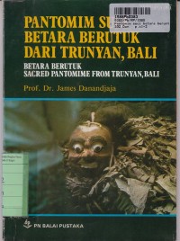 Image of Pantomim Suci Betara Berutuk dari Trunyan, Bali=Betara Berutuk Sacred Pantomime From Trunyan, Bali