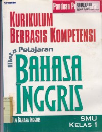 Image of Panduan Pembelajaran KBK: SMU Mata Pelajaran Bahasa Inggris Kls. I