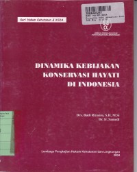 Image of Seri Hukum Kehutanan & KSDA: Dinamika Kebijaksanaan Konservasi Hayati di Indonesia