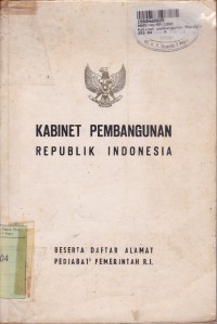 Image of Kabinet Pembangunan Republik Indonesia [Beserta Daftar Alamat Pejabat-pejabat Pemerintah Republik Indonesia]