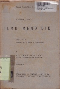 Image of Rangkuman Ilmu Mendidik [4]: Susunan Sekolah=Sistim-sistim Pengadjaran Modern