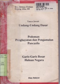 Image of Tanya Jawab Undang-undang Dasar:  Pedoman, Penghayatan dan Pengamalan Pancasila [GBHN]