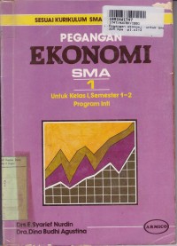 Image of Pegangan Ekonomi [1]: untuk SMA Kls. I Sem. 1 & 2 [Program Inti - Kur. th. 1984]