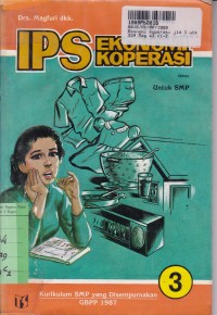 Image of IPS Ekonomi Koperasi [Jilid 3]: untuk SMP Kls. III  Sem. 5 & 6 [Kur. GBPP th. 1987]]