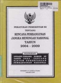Image of Peraturan Presiden Tentang Rencana Pembangunan Jangka Menengah Nasional th. 2004-2009