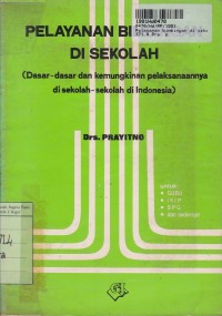 Image of Pelayanan Bimbingan di Sekolah [Dasar-dasar dan Kemungkinan Pelaksanaannya di Sekolah-sekolah di Indonesia]