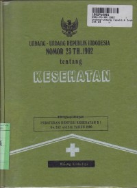 Image of UU RI No. 23 th. 1992 tentang Kesehatan & Peraturan Menteri Kesehatan RI No.242-246 th. 1990