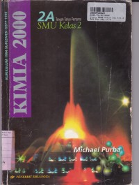 Image of Kimia 2000 [Jld 2a - Tengah Tahun Pertama]: untuk SMU Kls. II [GBPP th. 1999]