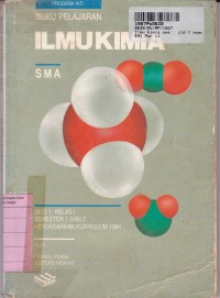 Image of Buku Pelajaran Ilmu Kimia [Jld 1]: untuk SMA Kls. I  Sem. 1 & 2 [Kur. th. 1984]