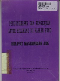 Image of Pengungkapan dan Pengkajian  Latar Belakang Isi Naskah Kuno: Hikayat Nasruwan Ade