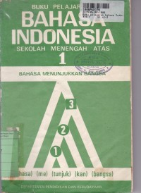 Image of Buku Pelajaran Bahasa Indonesia [Jilid 1]: untuk SMA Kls. I