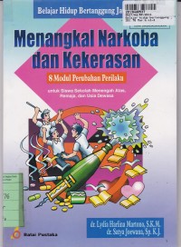 Image of Belajar Hidup Bertanggung Jawab Menangkal Narkoba dan Kekerasan [untuk SMA/MA, Remaja 16-20 tahun dan Umum]