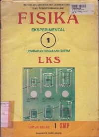 Image of Bahan Acuan Kegiatan Laboratorium IPA - Fisika Eksperimental [LKS untuk SMP Kls. I]
