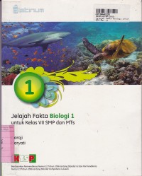 Image of Jelajah Fakta Biologi [Jilid 1]: untuk Kls. VII SMP dan MTs