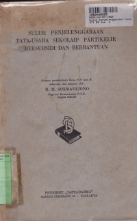 Image of Suluh Penyelenggaraan Tata Usaha Sekolah-sekolah Partikelir Bersubsidi & Berbantuan