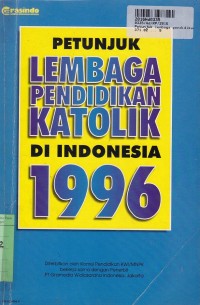 Image of Petunjuk Lembaga Pendidikan Katolik di Indonesia Th. 1996