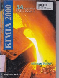 Image of Kimia 2000 [Jilid 3a]: untuk SMU Kls III [Tengah Tahun Kedua - Kur. th. 1994 GBPP th. 1999]