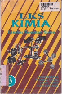 Image of LKS Kimia [Lembar Kegiatan Siswa - Jld. 3]: untuk SMA Kls. III [Kur. th. 1984/GBPP th. 1987]