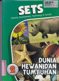 Image of SETS [Science, Environment, Technology & Society - 2]: Dunia Hewan & Tumbuhan
