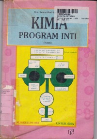 Image of Kimia Program Inti [Kimti]: untuk SMA Kls. I [Kur. th. 1984]