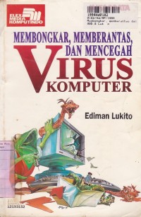 Image of Membongkar, Memberantas & Mencegah Virus Komputer