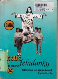 Image of Yesus Teladanku [Jilid 2]: Buku Pelajaran Agama Katolik untuk SMTA Kls. II [Kur. th. 1984]