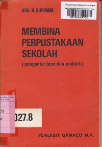 Image of Membina Perpustakaan Sekolah: Pengantar Teori dan Praktek