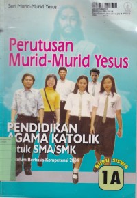 Image of Seri Murid-murid Yesus: Perutusan Murid-murid Yesus [Buku Siswa 1a]=Pendidikan Agama Katolik untuk SMA/SMK