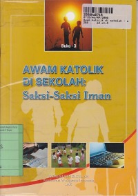 Image of Awam Katolik di Sekolah [Buku 3]: Saksi-saksi Iman