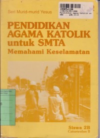 Image of Seri Murid-murid Yesus: Pendidikan Agama Katolik untuk SMTA [Buku SIswa 2b]=Memahami Keselamatan - Cawu 2