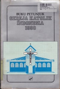 Image of Buku Petunjuk: Gereja Katolik Indonesia th. 1990