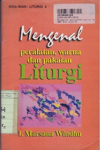 Image of Bina Iman: Liturgi [4]=Mengenal Peralatan, Warna dan Pakaian Liturgi