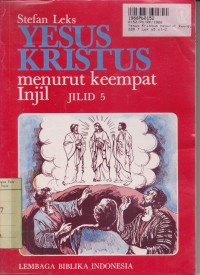 Image of Yesus Kristus Menurut Keempat Injil [Jilid 5]