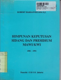 Image of Himpunan Keputusan Sidang dan Presidium MAWI/KWI: th. 1981-1991