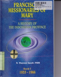 Image of Franciscan Missionaries of Mary: a History of the Indonesian Province [Book I th. 1933 -1966]