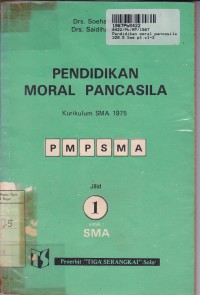 Image of Pendidikan Moral Pancasila [Jld 1]: untuk SMA Kls. I [Kur. SMA th. 1975]
