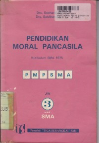 Image of Pendidikan Moral Pancasila [Jilid 3]: untuk SMA Kls. III [Kur. SMA th. 1975]