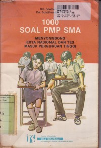 Image of Seribu Soal Pendidikan Moral Pancasila [PMP] SMA: Menyongsong Ebta Nasional dan Tes Masuk Perguruan Tinggi