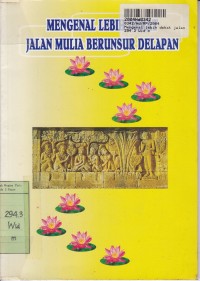 Image of Mengenal Lebih Dekat Jalan Mulia Berunsur Delapan [Kumpulan Tanya Jawab]