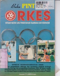 Image of Buku Pintar Orkes: Intisari Materi Ilmu Pengetahuan Olahraga dan Kesehatan [untuk SD, MI, Umum]