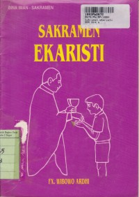 Image of Bina Iman- Sakramen: Sakramen Ekaristi